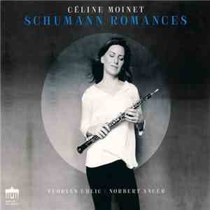 Céline Moinet, Robert Schumann, Clara Schumann, Florian Uhlig, Norbert Anger - Schumann Romances
