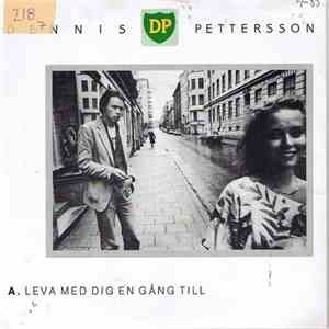 Dennis Pettersson - Leva Med Dig En Gång Till