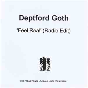 Deptford Goth - Feel Real