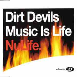 Dirt Devils - Music Is Life