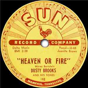 Dusty Brooks & His Tones - Heaven Or Fire / Tears And Wine