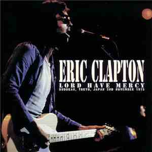 Eric Clapton - Lord Have Mercy