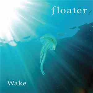 Floater - Wake
