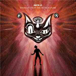 Geck-o - Straight From The Retrofuture