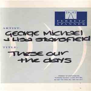 George Michael And Lisa Stansfield - These Are The Days