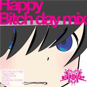 gigandect - Happy Bitch Day Mix