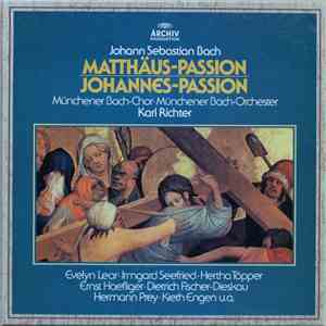 Johann Sebastian Bach, Münchener Bach-Chor, Münchener Bach-Orchester, Karl Richter - Matthäus-Passion - Johannes Passion