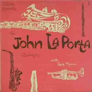 John LaPorta Quintet, Louis R. Mucci - John LaPorta Quintet With Louis Mucci