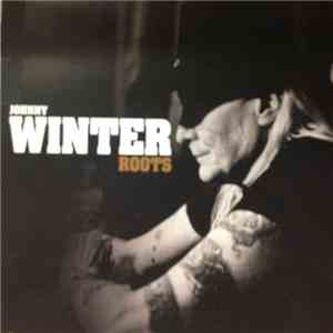 Johnny Winter - Roots