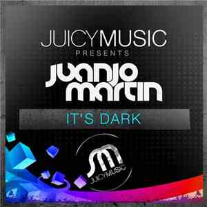 Juanjo Martin - It's Dark