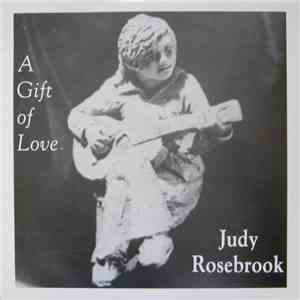 Judy Rosebrook - A Gift Of Love