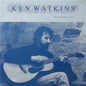 Ken Watkins - Fine Friends