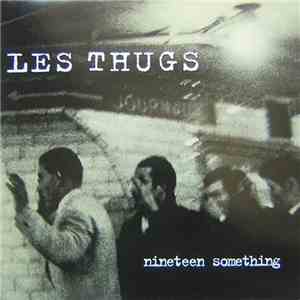 Les Thugs - Nineteen Something