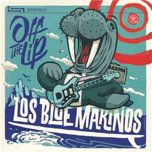 Los Blue Marinos - Off The Lip
