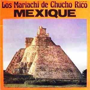 Los Mariachi De Chucho Rico - Mexique