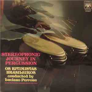 Luciano Perrone E Ritimistas Brasileiros - Stereophonic Journey In Percussion (Batucada Fantástica)