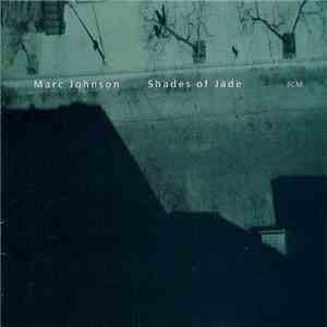 Marc Johnson  - Shades Of Jade