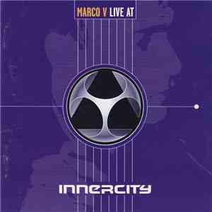 Marco V - Live At Innercity 2000