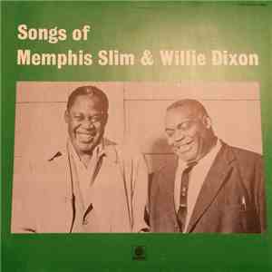 Memphis Slim & Willie Dixon - Songs Of Memphis Slim & Willie Dixon
