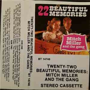 Mitch Miller And The Gang - 22 Beautiful Memories