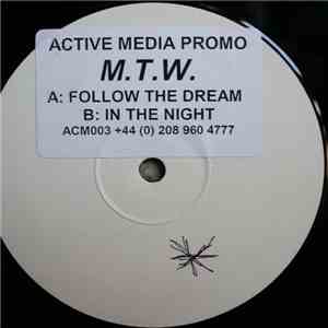 M.T.W. - Follow The Dream