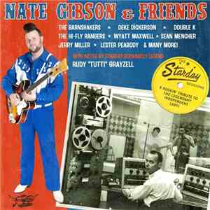 Nate Gibson, The Barnshakers, The Hi-Fly Rangers, Deke Dickerson & The Ecco-Fonics, Wyatt Maxwell, Sean Mencher, Jerry Miller , Lester Peabody, Rudy "Tutti" Grayzell - The Starday Sessions