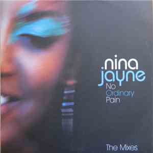 Nina Jayne - No Ordinary Pain (The Mixes)