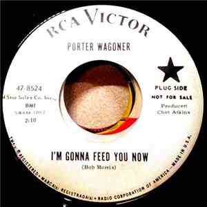 Porter Wagoner - I'm Gonna Feed You Now / The Bride's Bouquet