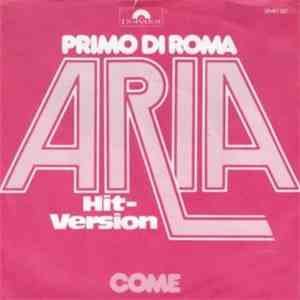 Primo Di Roma - Aria / Come