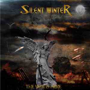 Silent Winter  - THE WAR IS HERE