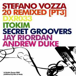 Stefano Vozza - 20 Remixed [Pt 3]
