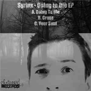 Syrinx  - Going To Die EP
