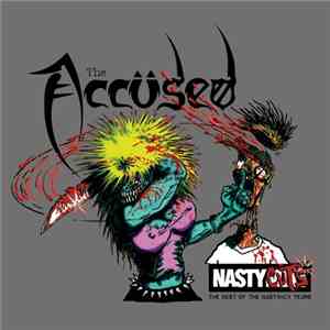 The Accüsed - Nasty Cuts: The Best Of The Nasty Mix Years