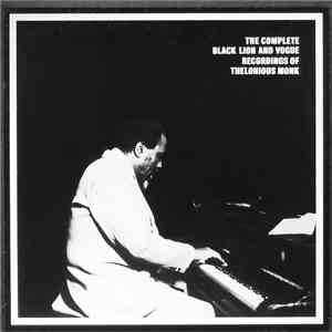 Thelonious Monk - The Complete Black Lion And Vogue Recordings Of Thelonious Monk