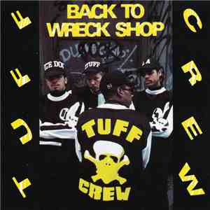 Tuff Crew - Back To Wreck Shop