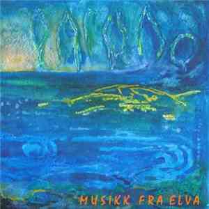Turid Lisbeth Nygård - Musikk Fra elva