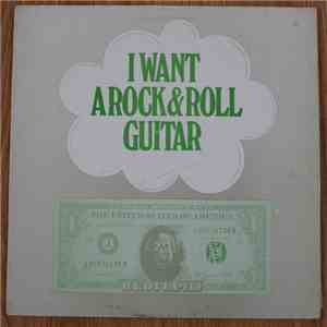 Various - I Want A Rock & Roll Guitar