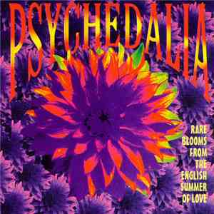 Various - Psychedalia (Rare Blooms From The English Summer Of Love)