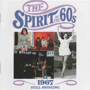 Various - The Spirit Of The 60s: 1967 Still Swinging