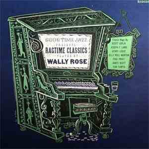 Wally Rose - Ragtime Classics