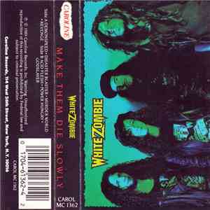 White Zombie - Make Them Die Slowly