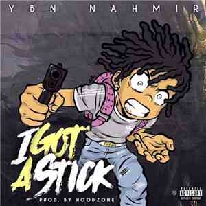 YBN Nahmir - I Got A Stick