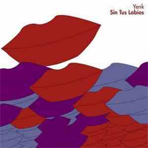 Yenk - Sin Tus Labios