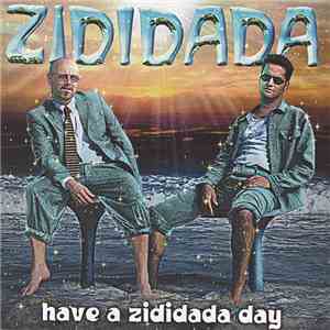 Zididada - Have A Zididada Day