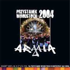 Armia - Przystanek Woodstock 2004