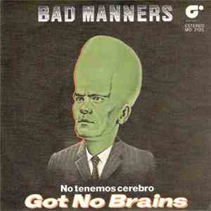 Bad Manners - Got No Brains = No Tenemos Cerebro