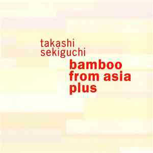 Bamboo From Asia - Bamboo From Asia Plus