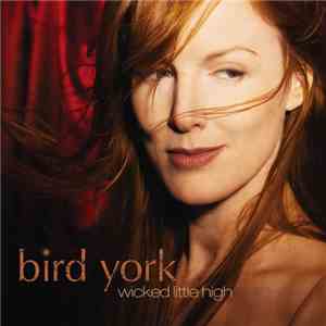 Bird York - Wicked Little High