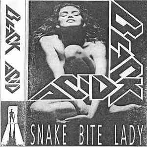 Black Acid  - Snake Bite Lady