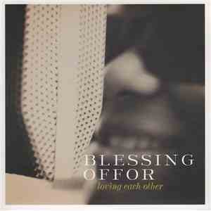 Blessing Offor - Loving Each Other/June